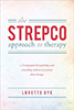 The STREPCO approach to therapy by Lorette Dye